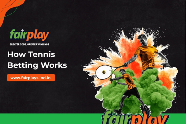 How Tennis Betting Works