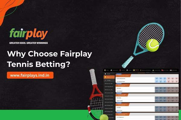 Why Choose Fairplay Tennis Betting